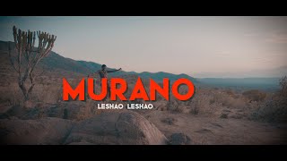 Murano Leshao Leshao Official Video [upl. by Llehsyar]