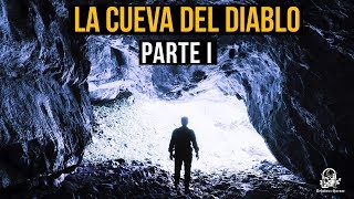 LA CUEVA DEL DIABLO PARTE I HISTORIAS DE TERROR [upl. by Jaquith]