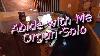 Abide with Me Organ Solo [upl. by Spatz600]