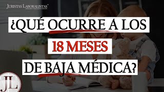 ¿Qué ocurre tras 18 MESES de BAJA MÉDICA [upl. by Azile318]