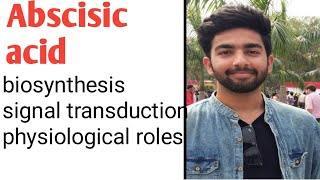 Abscisic acid Plant Harmone  Biosynthesis  Signal transduction  Physiological roles [upl. by Martinelli]