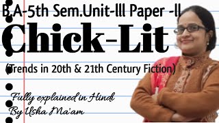 ChickLit in Trends in 20th amp 21st Century Fiction  BA5th Semester Unitlll Paper ll Fiction [upl. by Dranyar]