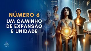 Minha numerologia  Número 6  O Arquétipo [upl. by Amitie58]