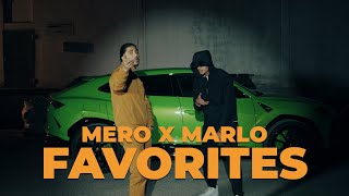 MERO x MARLO  FAVORITES Official Video [upl. by Akaenahs]