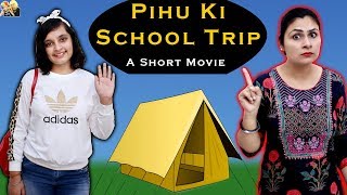 PIHU KI SCHOOL TRIP  A short movie  Aayu and Pihu Show [upl. by Ayanaj]