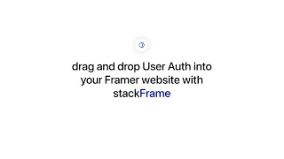 Drag and drop User Auth into your Framer website with stackFrame Components [upl. by Bethena]