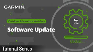 Tutorial  Outdoor Adventure Watches  September 2024 Software Update [upl. by Nosyk]