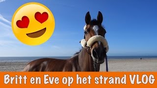 VLOG Britt en Eve op het strand PaardenpraatTV [upl. by Yelac]