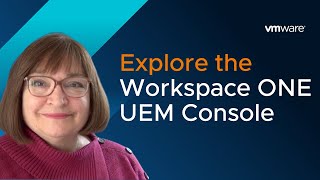 Exploring the VMware Workspace ONE UEM Console [upl. by Janaya609]