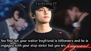 Part5  You find out your waiter boyfriend is billionaire and he is engaged with  Taehyung ff [upl. by Bennink]