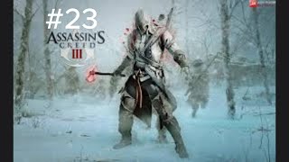 ASSASSINSCREED 111 WALKTHROUGH GAME PLAY 23 [upl. by Nnayt]