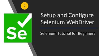 2 Setup and Configure Selenium WebDriver  Launch Chrome Browser  Selenium Tutorial For Beginners [upl. by Mcquillin]