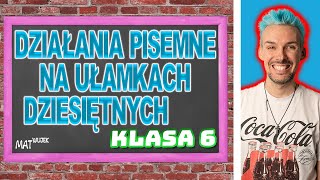 DZIAŁANIA PISEMNE NA UŁAMKACH DZIESIĘTNYCH [upl. by Rhoads]