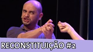 IMPROVÁVEL  RECONSTITUIÇÃO IMPROVÁVEL 2 [upl. by Llennoj413]