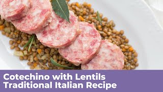 COTECHINO WITH LENTILS  Traditional Italian Recipe [upl. by Myrtice]