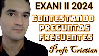 Exani II 2024  Preguntas frecuentes 1era parte  ¿Dónde encuentro bancos de preguntas [upl. by Rosemary]