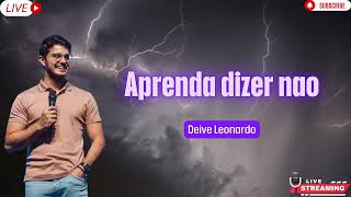 Aprenda dizer nao Deive Leonardo [upl. by Rhoads]