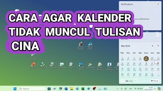 Cara Agar Tidak Muncul Tulisan Cina di Kalender Windows 11 [upl. by Oiluj625]