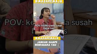 Jangan sampe bendahara tau 🤫 masaremaja [upl. by Redman13]