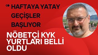 NÖBETÇİ KYK YURTLARI BELLİ OLDU HAFTAYA YATAY GEÇİŞLER BAŞLIYOR [upl. by Nortna]