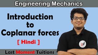 Introduction to Coplanar forces  Engineering Mechanics in Hindi [upl. by Gaylor318]