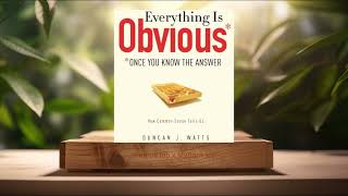 Review Everything Is Obvious Once You Know the Answer Duncan J Watts Summarized [upl. by Cirillo]