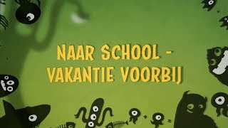 Naar school  vakantie voorbij  Kinderen voor Kinderen songtekst [upl. by Kepner]