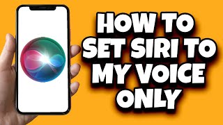 How To Make Siri Respond To Your Voice Only Quick Tutorial [upl. by Icak798]