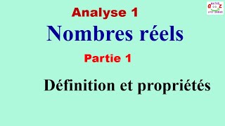 Analyse 1  Nombres réels Définitions et propriétés Cours [upl. by Arakihc]