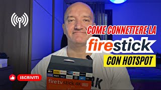 Come connettere la FIRE TV STICK con HOTSPOT [upl. by Elohc]