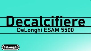 Decalcifiere DeLonghi ESAM 5500 [upl. by Marice967]