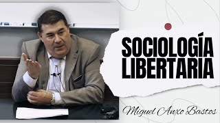 Sociología Libertaria  Miguel Anxo Bastos [upl. by Norval]