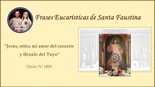 Frases Eucarísticas de Santa Faustina  Diario N°1809 [upl. by Ophelia]