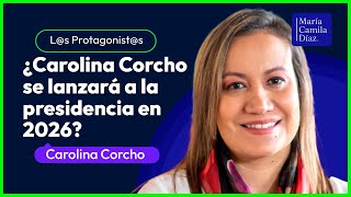 ¿Carolina Corcho estará en la lista de los próximos candidatos presidenciales  María Camila Díaz [upl. by Cherianne682]