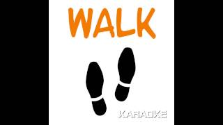 Walk  KARAOKE PLAYBACK INSTRUMENTAL SINGALONG [upl. by Alma]