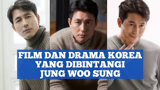 FILM DAN DRAMA KOREA YANG DIBINTANGI JUNG WOO SUNG [upl. by Ettenrahs]