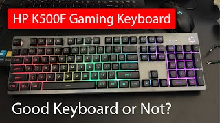 HP K500F Gaming Keyboard 7ZZ97AA Unboxing amp Review [upl. by Erdnad545]