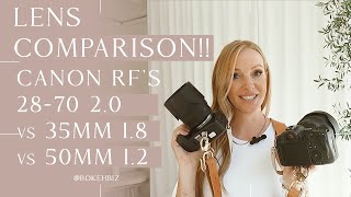 Canon RF Lens Comparisons 2870 20 vs 50mm 12 amp 35mm 18 [upl. by Behlke]