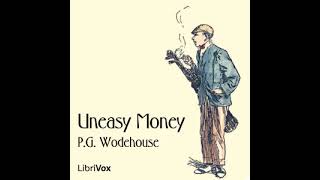 Uneasy Money  🎧📖  Greatest🌟 FULL AUDIOBOOK  from Librivox AudioBook [upl. by Parthenia313]