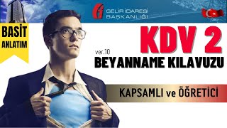 KDV 2 Beyannamesi Nasıl Doldurulur KDV2 Ebeyanname Düzenleme Kılavuzu [upl. by Ias]