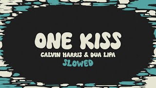 Calvin Harris amp Dua Lipa  One Kiss slowed  reverb  lyrics [upl. by Wiburg250]