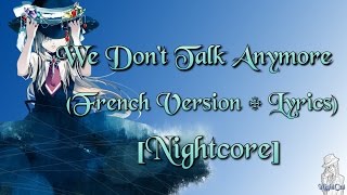 Nightcore  We Dont Talk Anymore French Version  LyricsParoles [upl. by Ailemor]