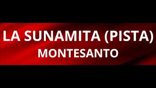 LA SUNAMITA PISTA  MONTESANTO FT ALEX MARQUEZ [upl. by Yerocal]