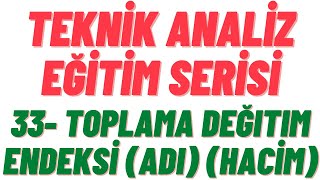 Teknik Analiz Eğitimi  33  Toplama Dağıtım Endeksi ADI  Trend Yönü ve Gücü [upl. by Kcirtemed]