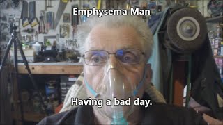 Emphysema Man  Having A Bad Day [upl. by Ehttam127]