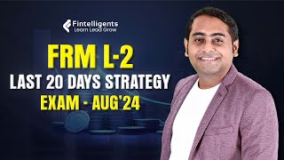 Last 20 Days Strategy for FRM Level 2  Aug 24  Ganesh Nayak  Fintelligents [upl. by Akcemat663]