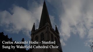 Coelos Ascendit Hodie Stanford  Wakefield Cathedral Choir [upl. by Anawt]