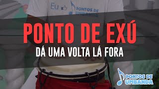 Ponto de Exú  Dá uma volta lá fora [upl. by Ailugram]