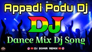 Appadi Podu Dj Song  Tamil Dj Song  Viral Dj Song  Dance Mix  Appadi Podu Dj  New Dj Remix [upl. by Tamer]