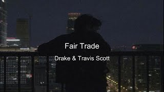 和訳 Drake amp Travis Scott  Fair Trade [upl. by Ateuqram227]